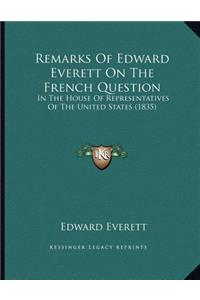 Remarks Of Edward Everett On The French Question