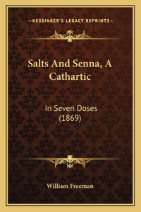 Salts And Senna, A Cathartic