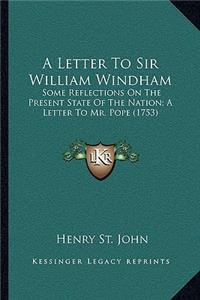 A Letter To Sir William Windham