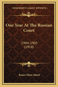 One Year At The Russian Court
