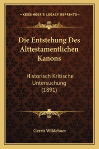 Die Entstehung Des Alttestamentlichen Kanons