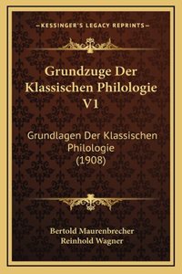 Grundzuge Der Klassischen Philologie V1