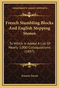 French Stumbling Blocks And English Stepping Stones