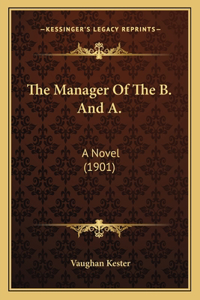 The Manager Of The B. And A.