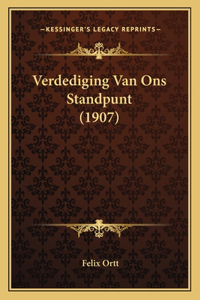 Verdediging Van Ons Standpunt (1907)