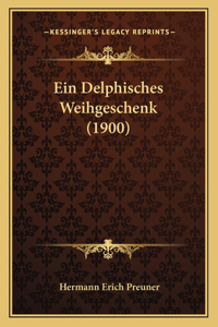 Ein Delphisches Weihgeschenk (1900)
