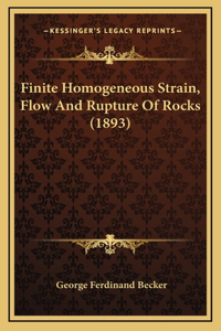 Finite Homogeneous Strain, Flow And Rupture Of Rocks (1893)