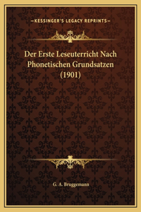 Der Erste Leseuterricht Nach Phonetischen Grundsatzen (1901)