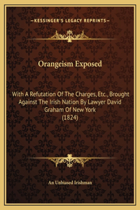 Orangeism Exposed