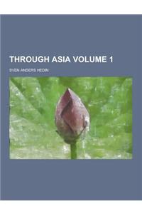 Through Asia Volume 1