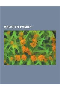 Asquith Family: Helena Bonham Carter, H. H. Asquith, Violet Bonham Carter, Jo Grimond, Raymond Asquith, Elizabeth Bibesco, Margot Asqu