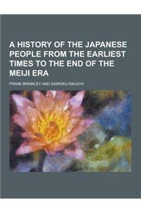 A History of the Japanese People from the Earliest Times to the End of the Meiji Era