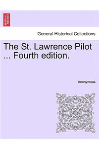 St. Lawrence Pilot ... Fourth Edition.