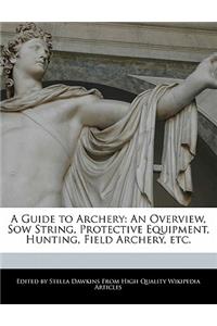 A Guide to Archery
