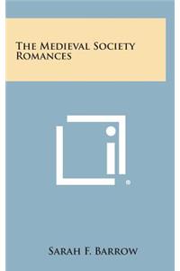 The Medieval Society Romances