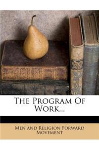 The Program of Work...