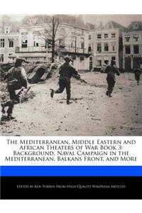 The Mediterranean, Middle Eastern and African Theaters of War Book 3