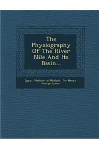 Physiography Of The River Nile And Its Basin...