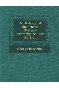 A History of the United States - Primary Source Edition