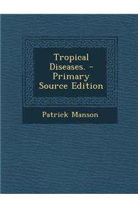 Tropical Diseases.