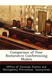 Comparison of Four Restorative Conferencing Models