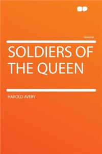 Soldiers of the Queen