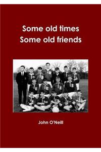 Some Old Times, Some Old Friends