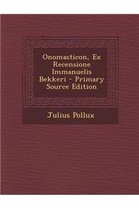 Onomasticon, Ex Recensione Immanuelis Bekkeri