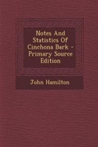 Notes and Statistics of Cinchona Bark
