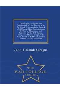 The Origin, Progress, and Conclusions of the Florida War
