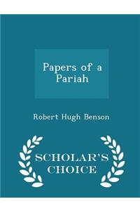 Papers of a Pariah - Scholar's Choice Edition