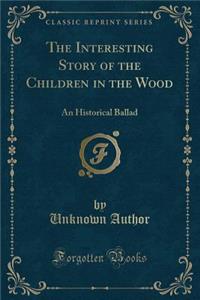 The Interesting Story of the Children in the Wood