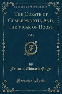 The Curate of Cumberworth, And, the Vicar of Roost