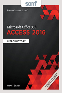 Bundle: Shelly Cashman Series Microsoft Office 365 & Access 2016: Introductory + Lms Integrated Sam 365 & 2016 Assessments, Trainings, and Projects with 2 Mindtap Reader Printed Access Card
