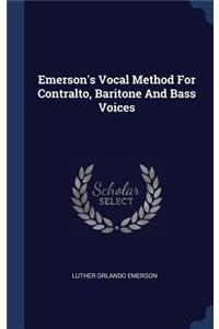 Emerson's Vocal Method For Contralto, Baritone And Bass Voices