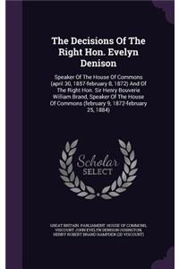 The Decisions of the Right Hon. Evelyn Denison