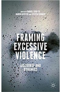 Framing Excessive Violence