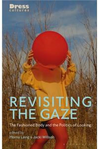 Revisiting the Gaze: The Fashioned Body and the Politics of Looking