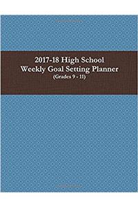 2017-18 High School Weekly Goal Setting Planner