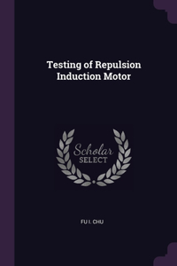 Testing of Repulsion Induction Motor