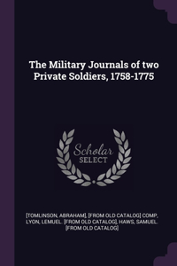 The Military Journals of two Private Soldiers, 1758-1775