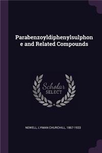 Parabenzoyldiphenylsulphone and Related Compounds