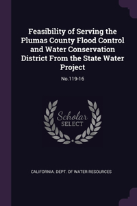 Feasibility of Serving the Plumas County Flood Control and Water Conservation District From the State Water Project