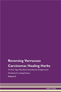 Reversing Verrucous Carcinoma: Healing H