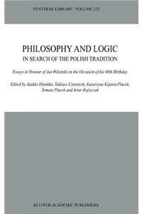 Philosophy and Logic in Search of the Polish Tradition