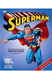 Superman the Ultimate Guide to the Man of Steel