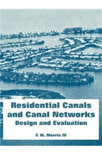 Residential Canals and Canal Networks