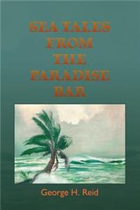 Sea Tales from the Paradise Bar