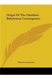 Origin Of The Chaldaio-Babylonian Cosmogonies