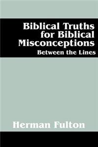 Biblical Truths for Biblical Misconceptions
